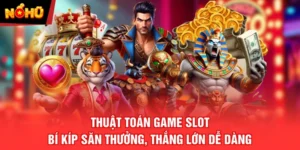 Thuật Toán Game Slot - Bí Kíp Săn Thưởng, Thắng Lớn Dễ Dàng
